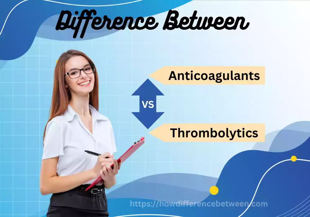 Anticoagulants and Thrombolytics